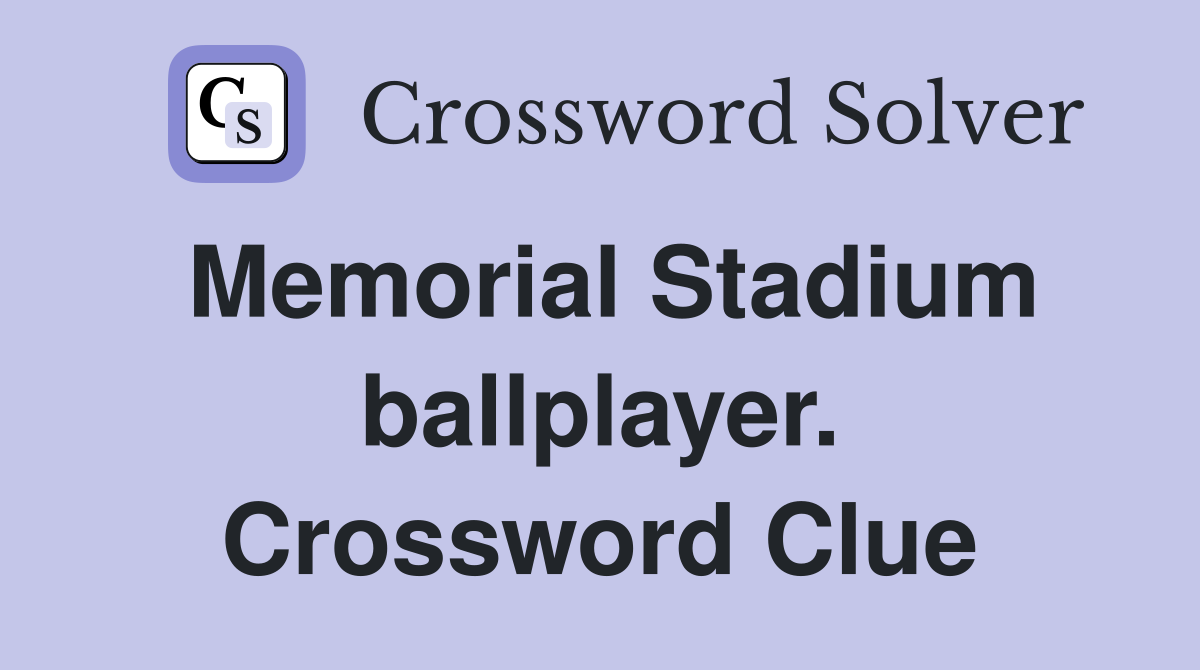 Memorial Stadium ballplayer. Crossword Clue