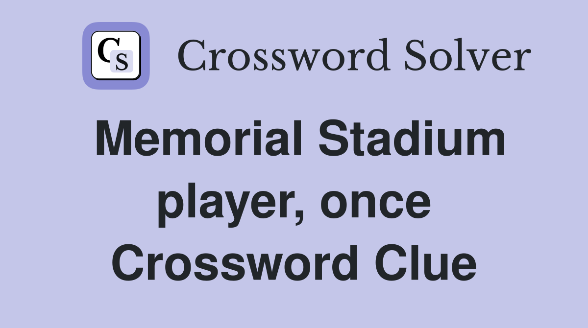 Memorial Stadium player, once Crossword Clue