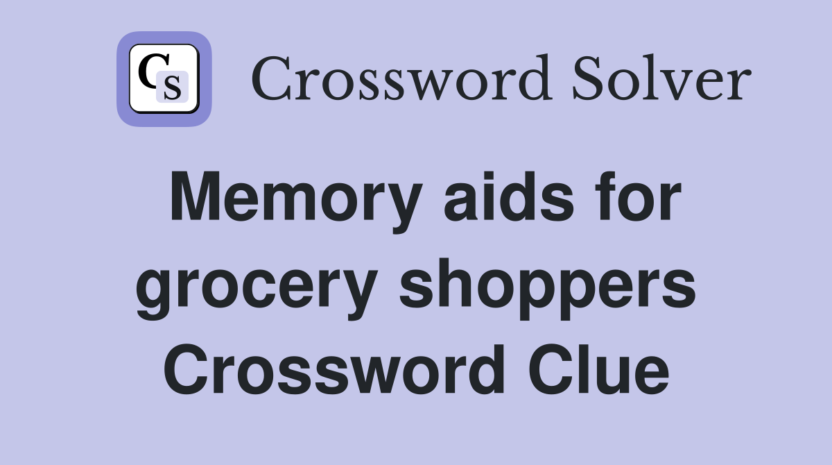 Memory aids for grocery shoppers Crossword Clue