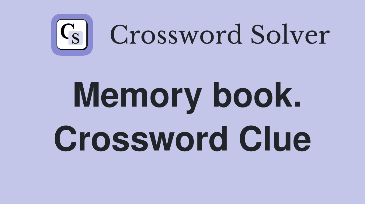 Memory book. Crossword Clue