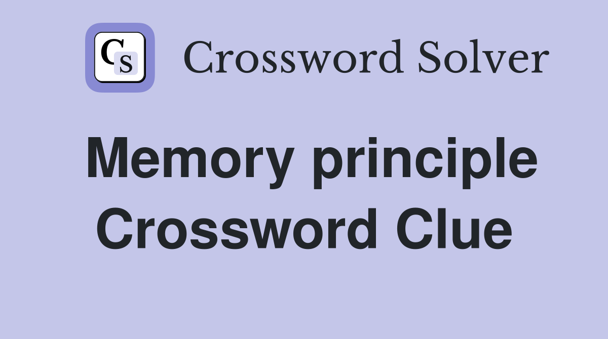 Memory principle Crossword Clue