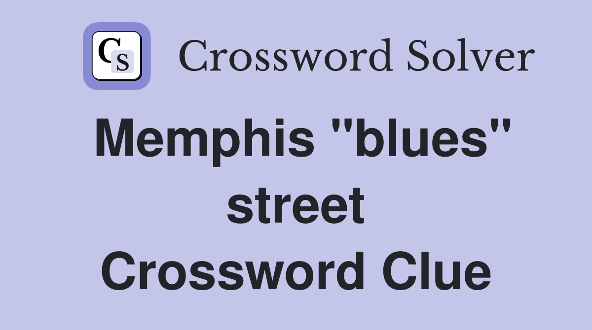 Memphis "blues" street Crossword Clue