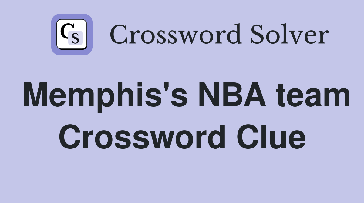 Memphis's NBA team Crossword Clue