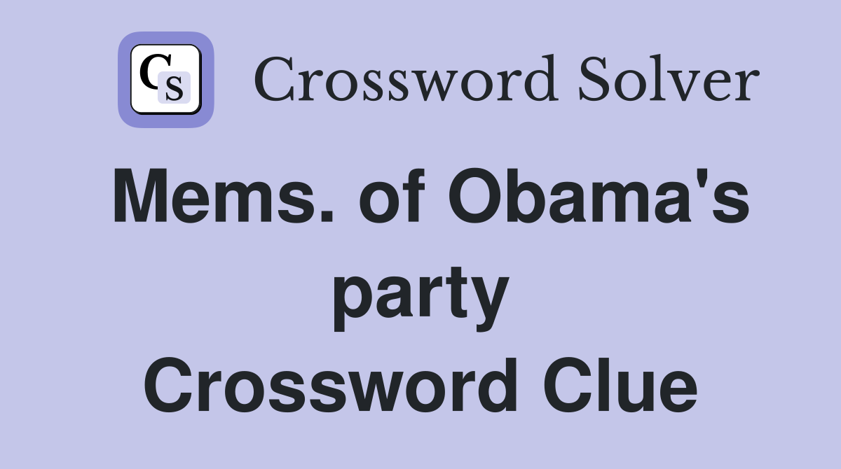 Mems. of Obama's party Crossword Clue