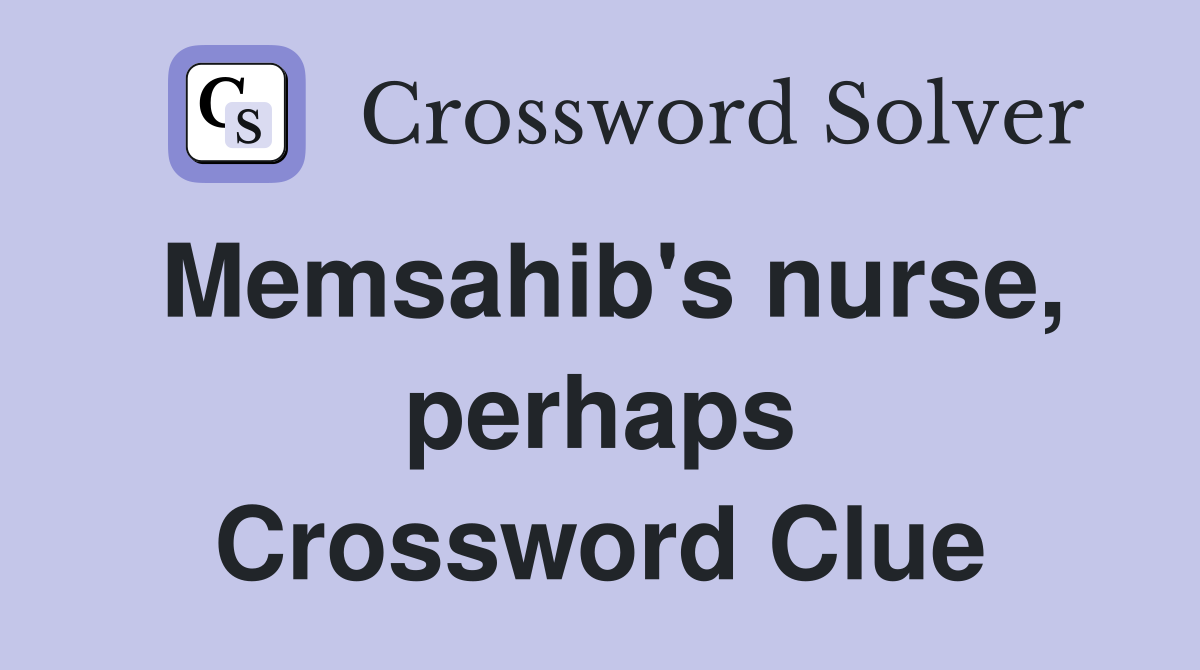 Memsahib's nurse, perhaps Crossword Clue