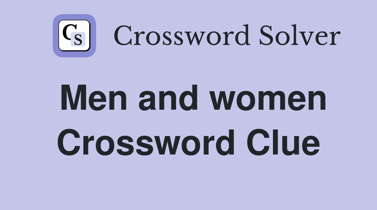 Men and women Crossword Clue