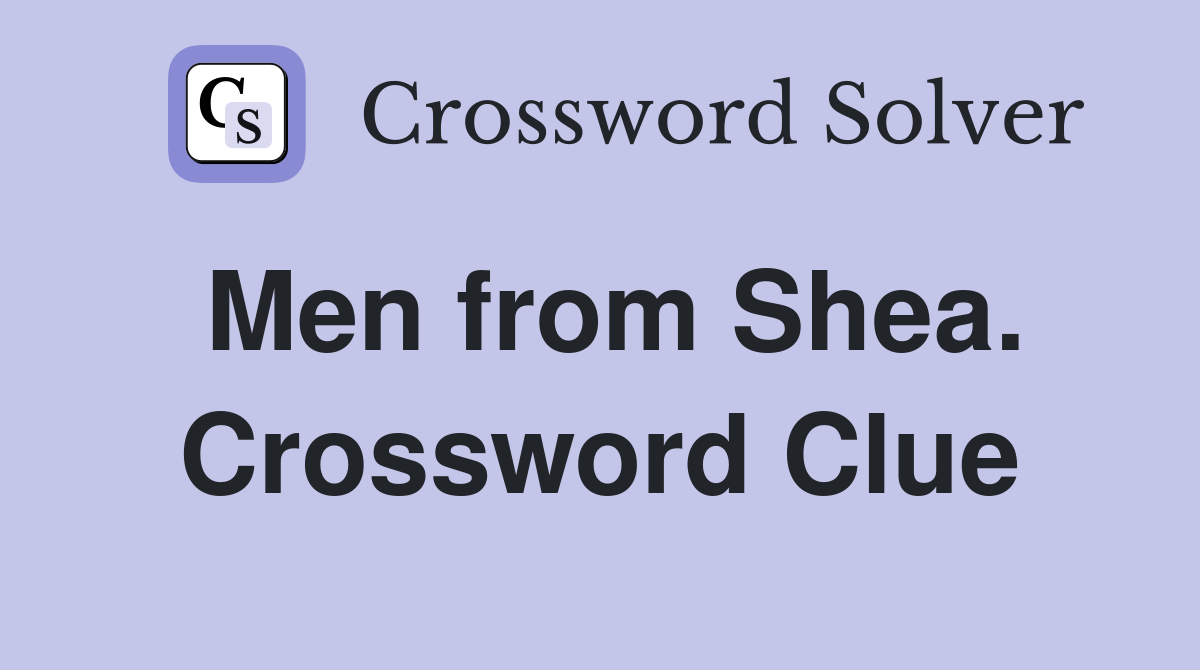 Men from Shea. Crossword Clue
