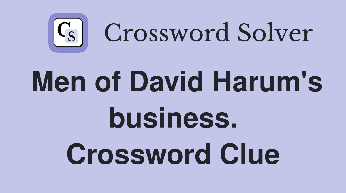 Men of David Harum's business. Crossword Clue