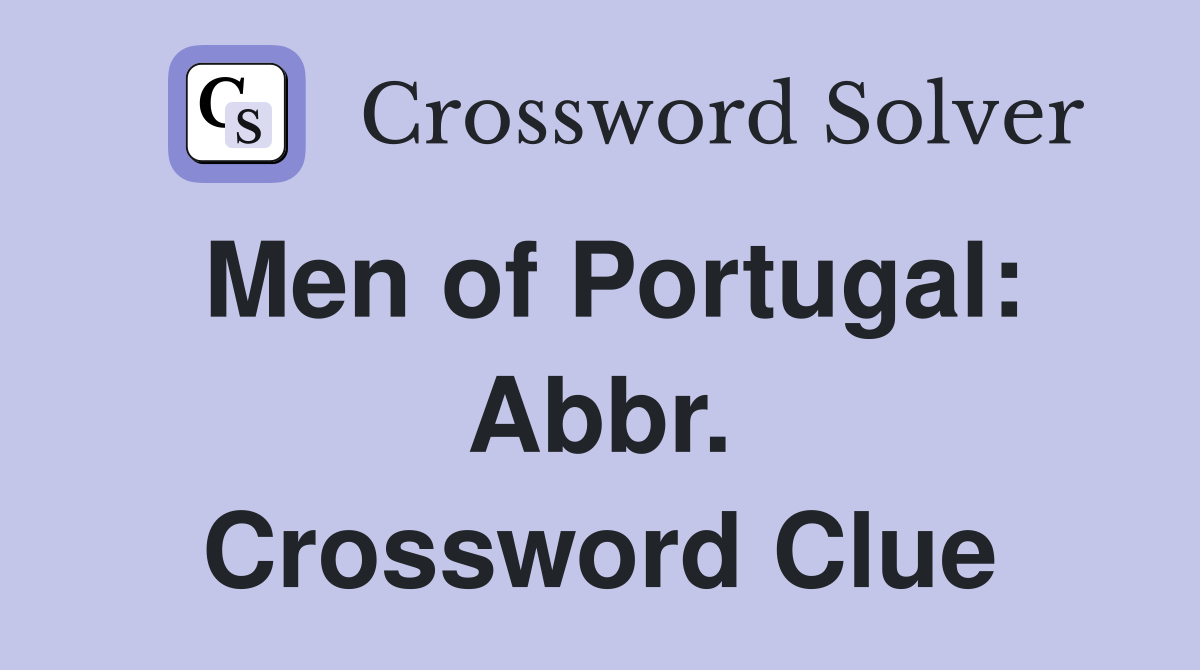 Men of Portugal: Abbr. Crossword Clue
