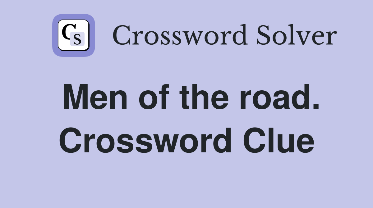 Men of the road. Crossword Clue