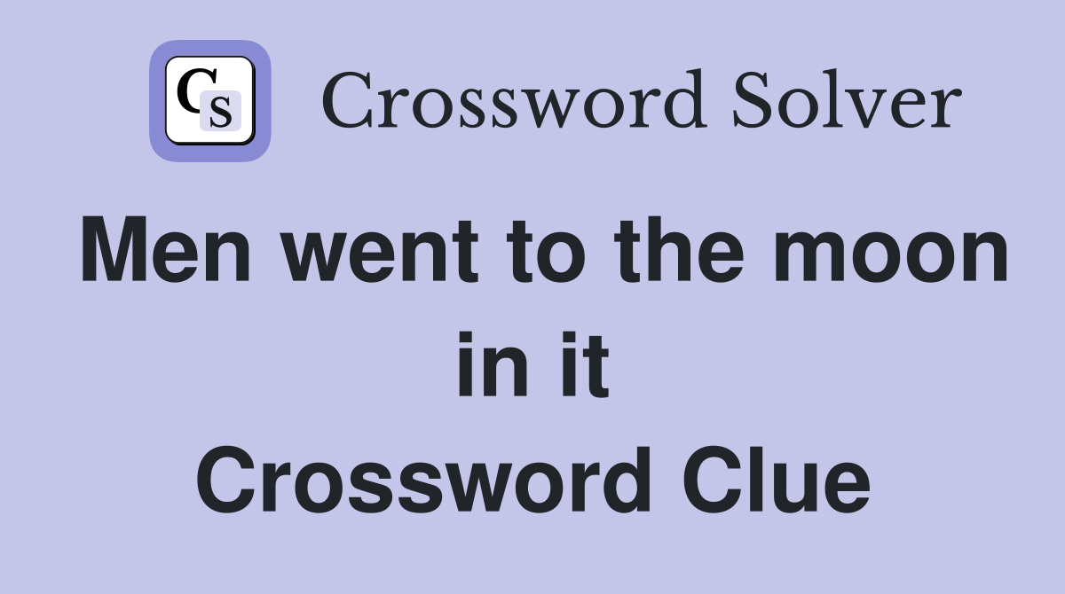 Men went to the moon in it Crossword Clue