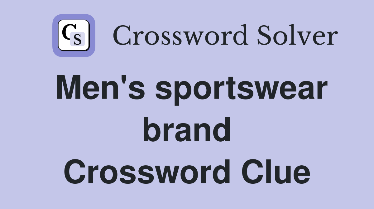 Men's sportswear brand Crossword Clue