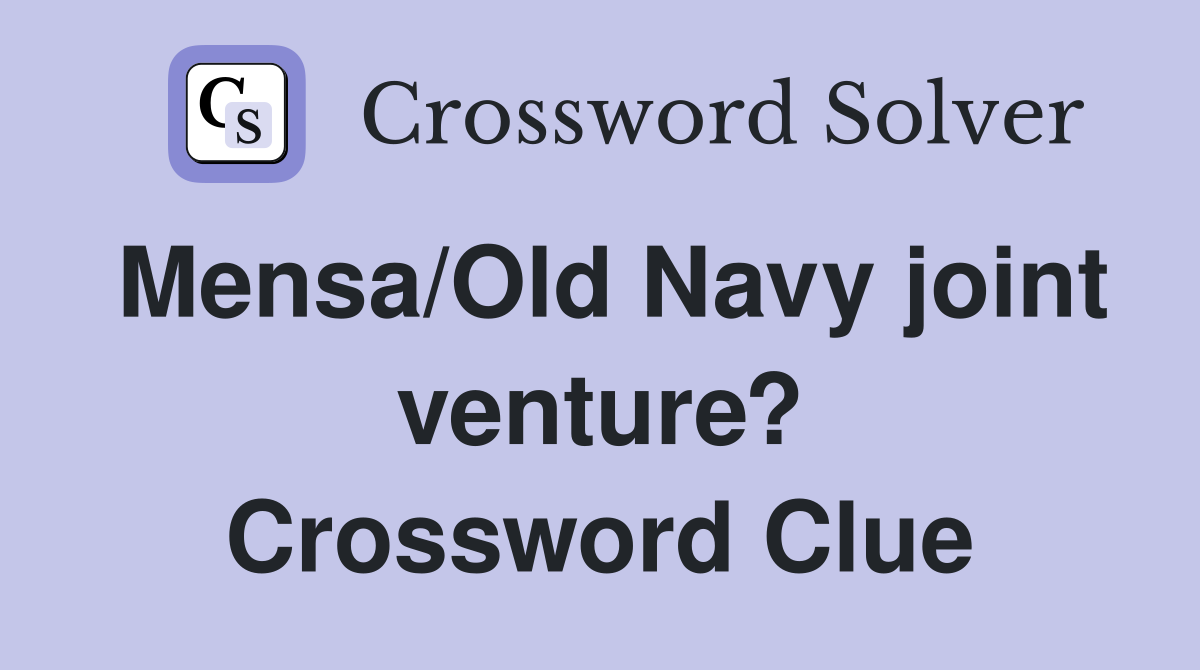 Mensa/Old Navy joint venture? Crossword Clue