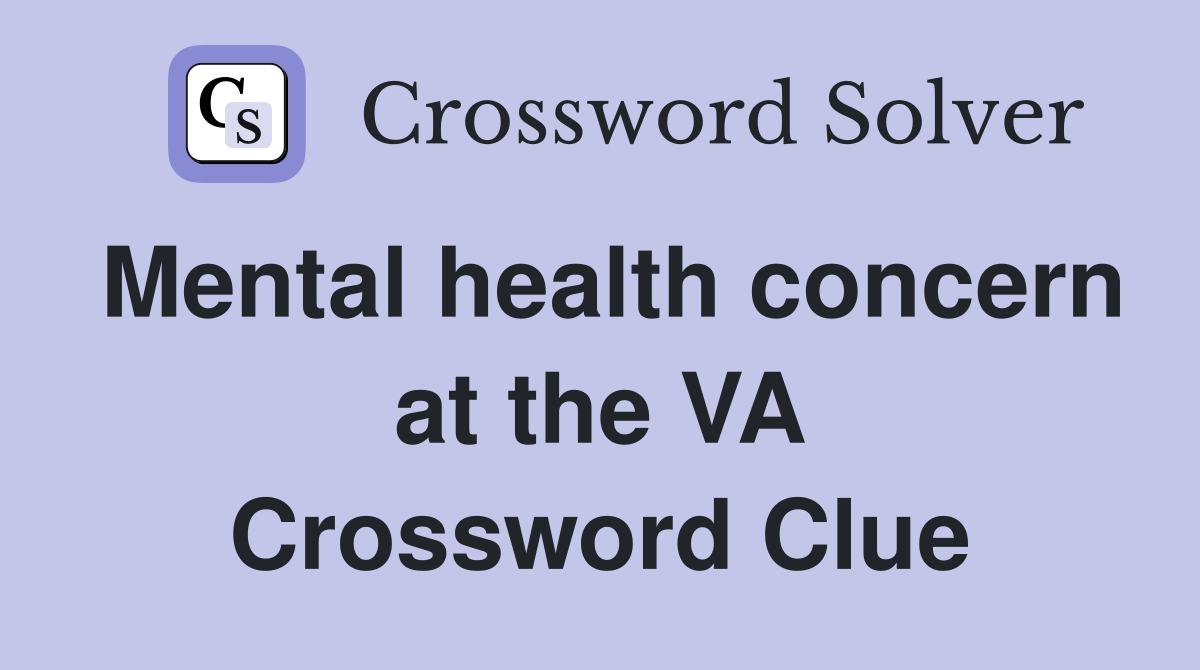 Mental health concern at the VA Crossword Clue
