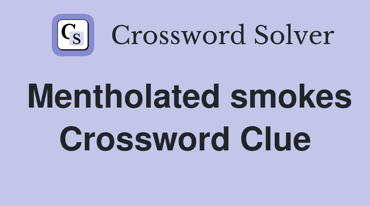 Mentholated smokes Crossword Clue