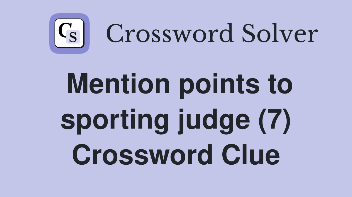 Mention points to sporting judge (7) Crossword Clue