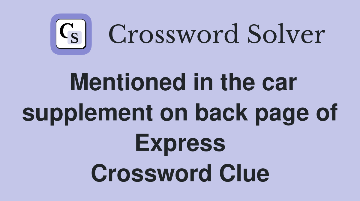 Mentioned in the car supplement on back page of Express Crossword Clue
