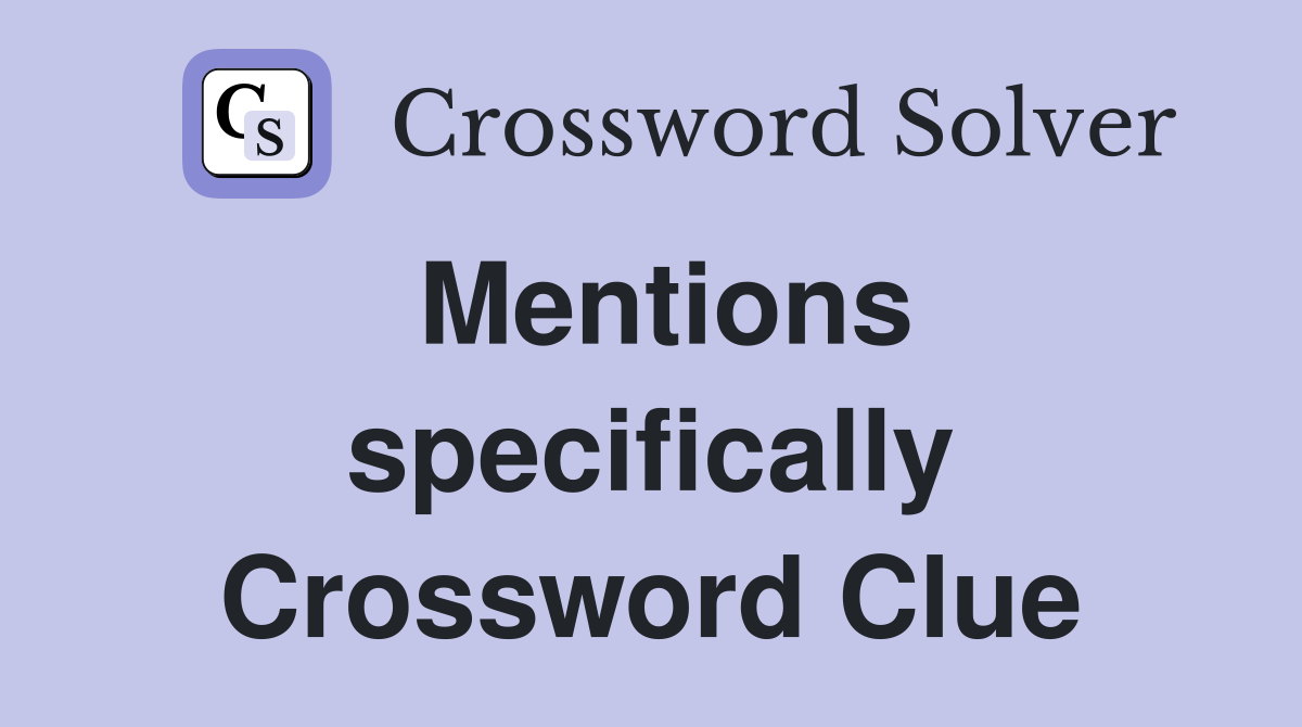 Mentions specifically Crossword Clue