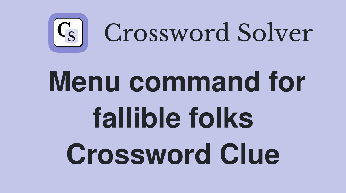 Menu command for fallible folks Crossword Clue