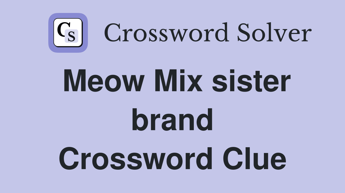 Meow Mix sister brand Crossword Clue