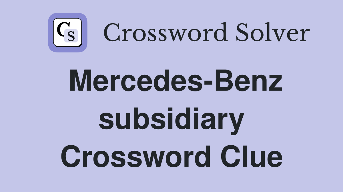 Mercedes-Benz subsidiary Crossword Clue