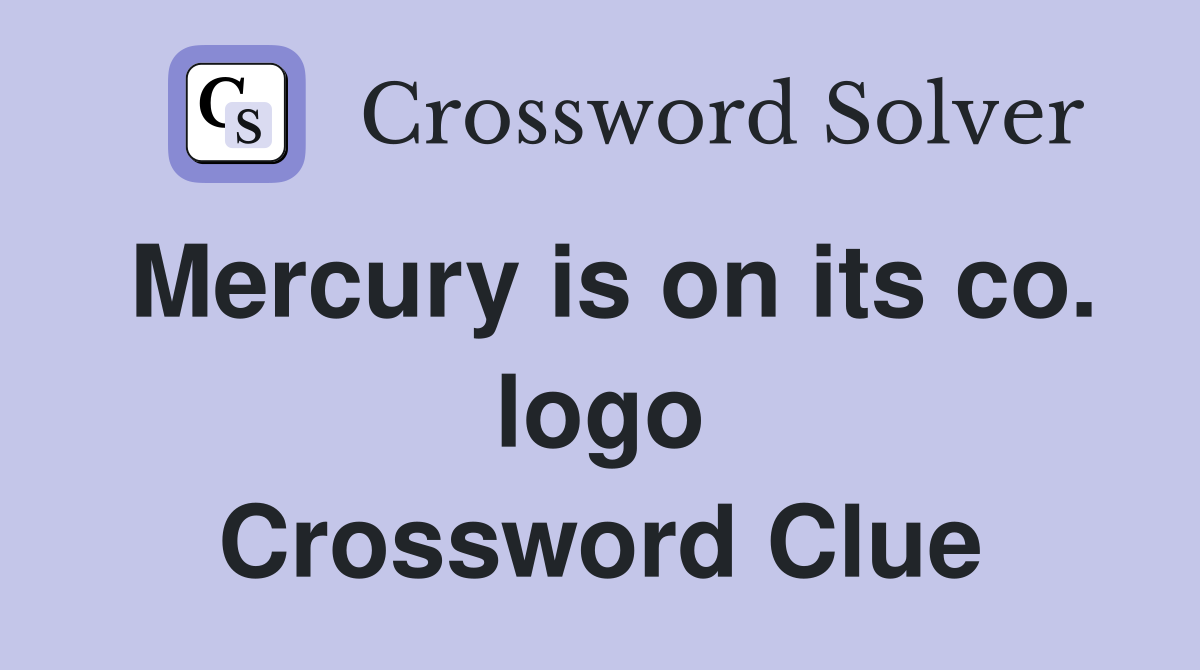 Mercury is on its co. logo Crossword Clue