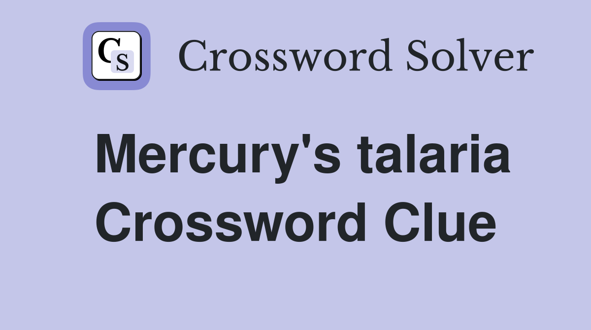 Mercury's talaria Crossword Clue