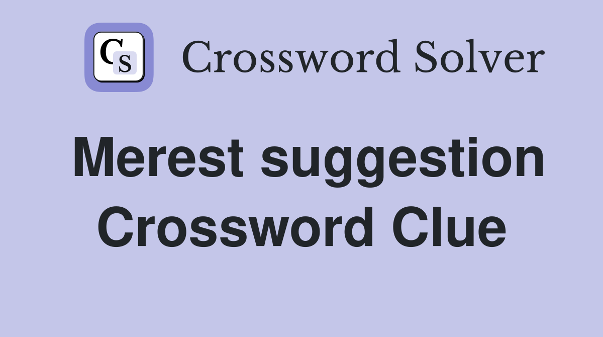 Merest suggestion Crossword Clue