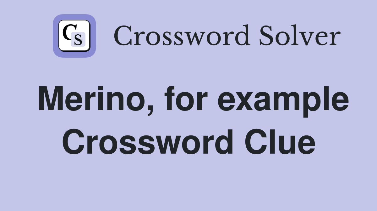 Merino, for example Crossword Clue