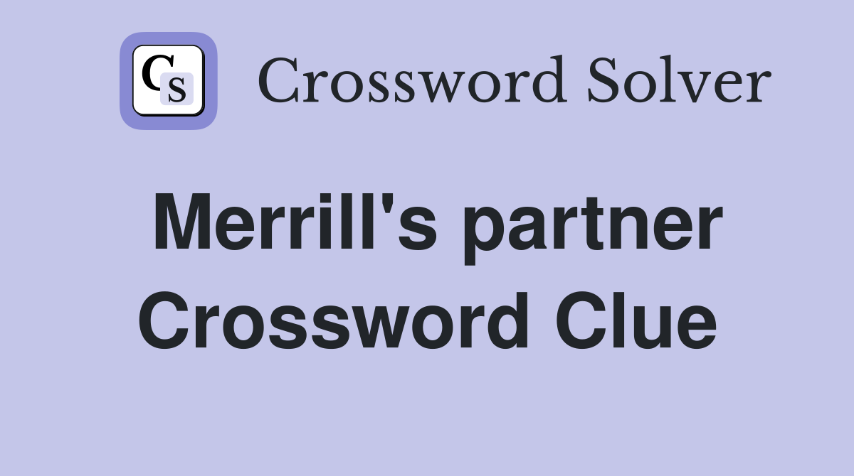 Merrill's partner Crossword Clue