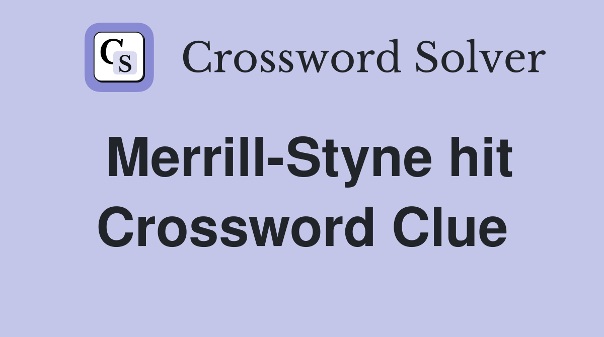 Merrill-Styne hit Crossword Clue