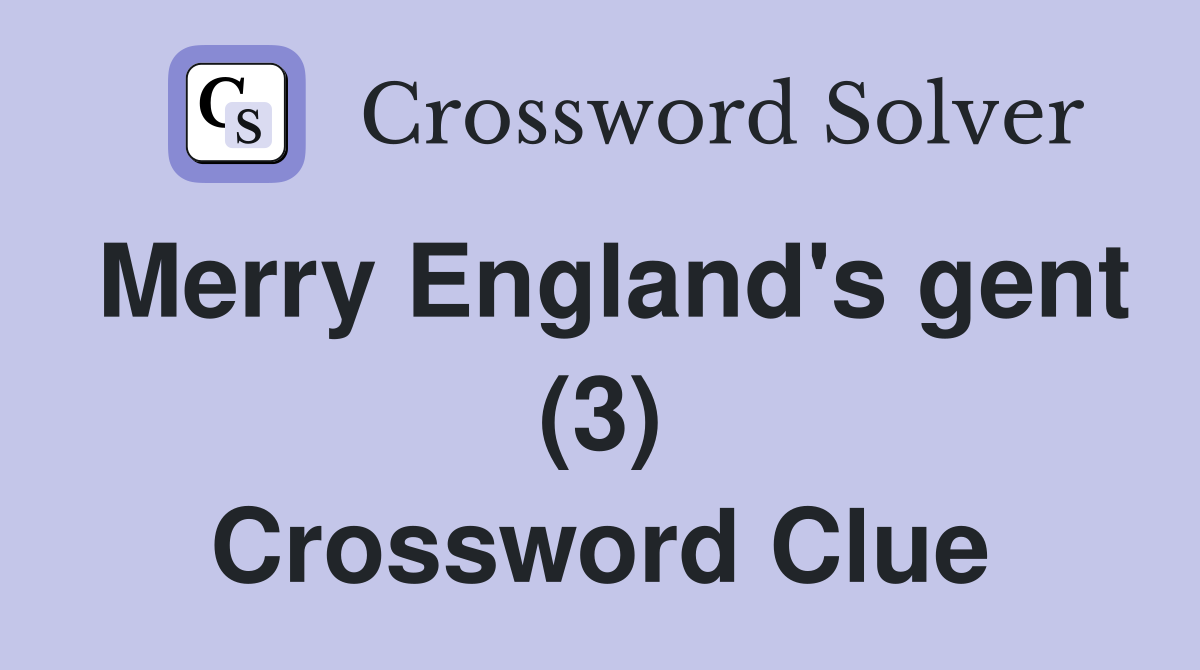 Merry England's gent (3) Crossword Clue