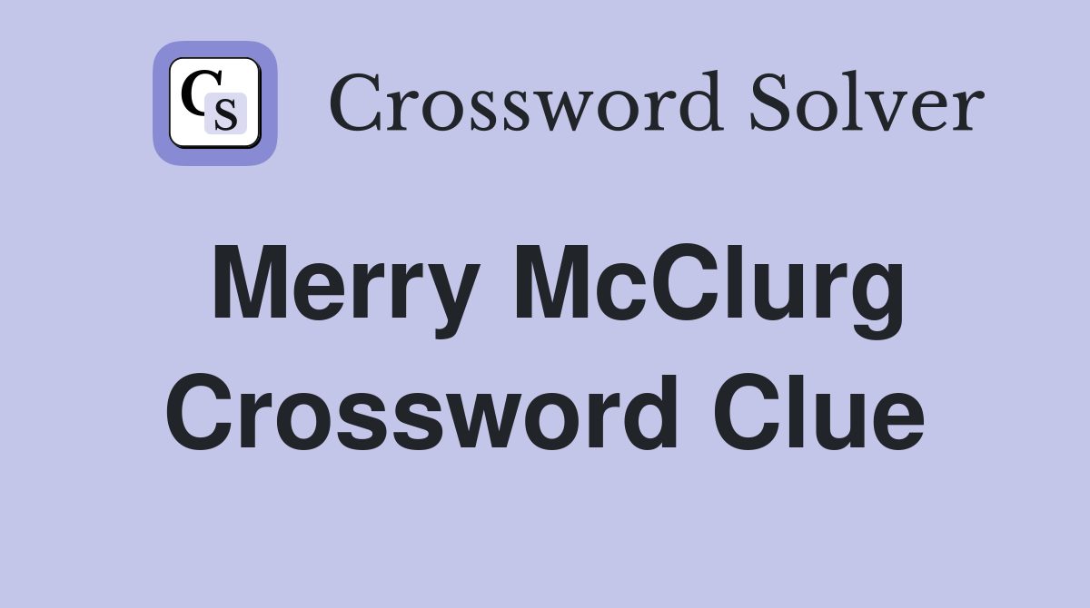 Merry McClurg Crossword Clue