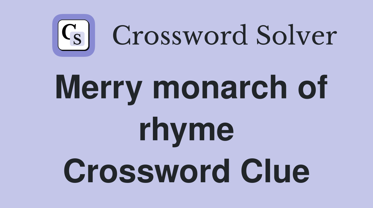 Merry monarch of rhyme Crossword Clue