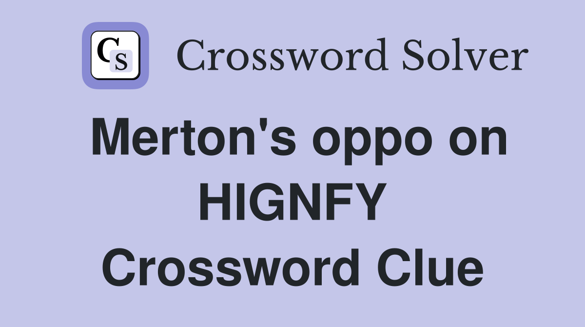 Merton's oppo on HIGNFY Crossword Clue