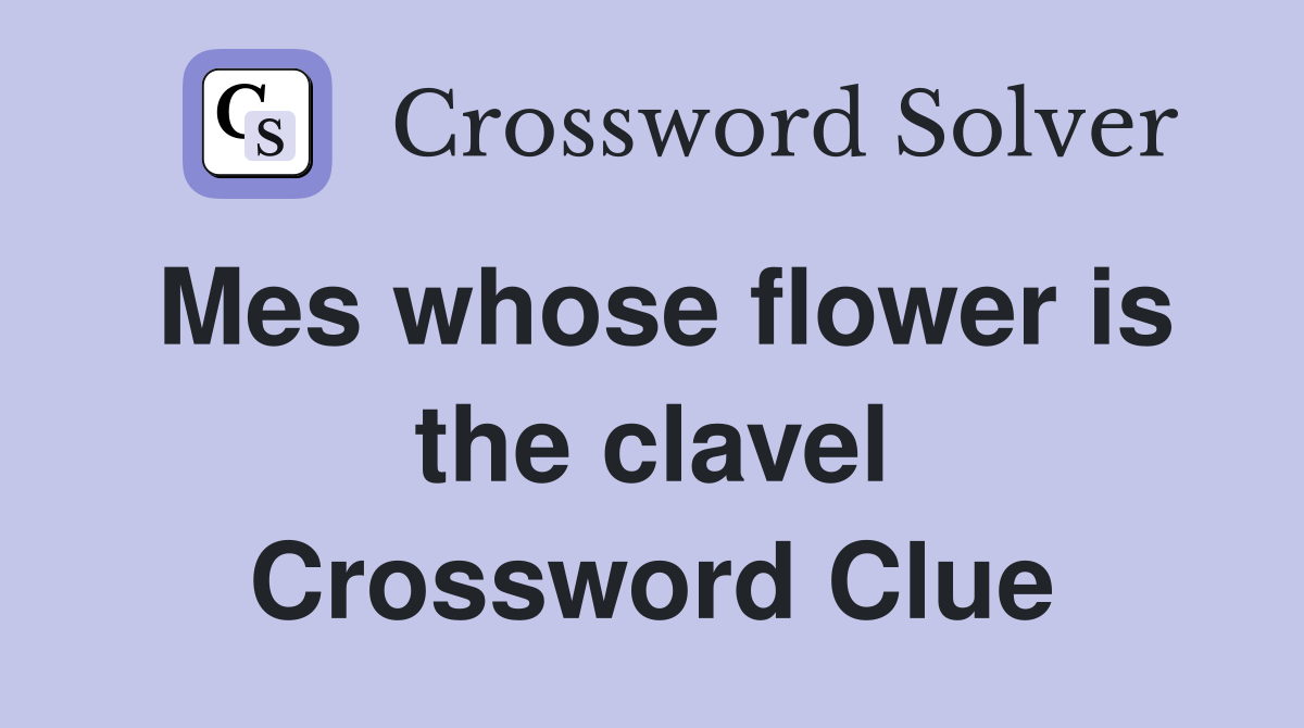 Mes whose flower is the clavel Crossword Clue