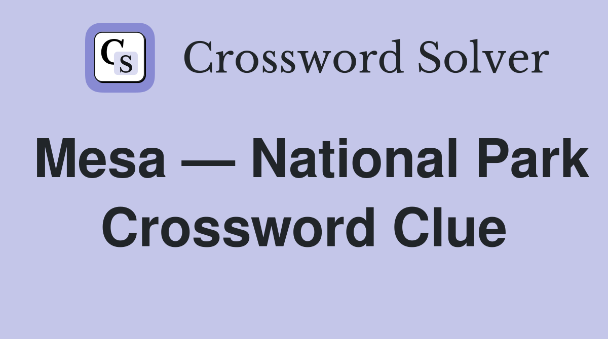 Mesa — National Park Crossword Clue