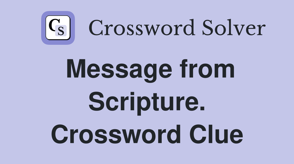 Message from Scripture. Crossword Clue