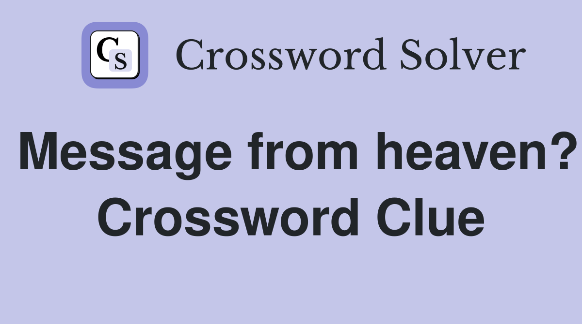 Message from heaven? Crossword Clue