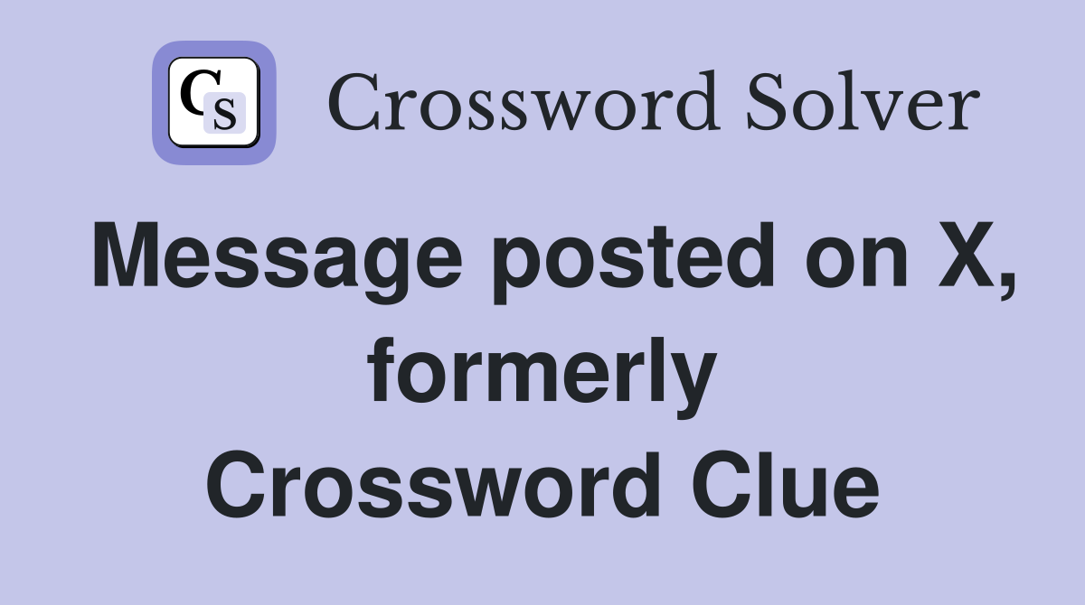 Message posted on X, formerly Crossword Clue