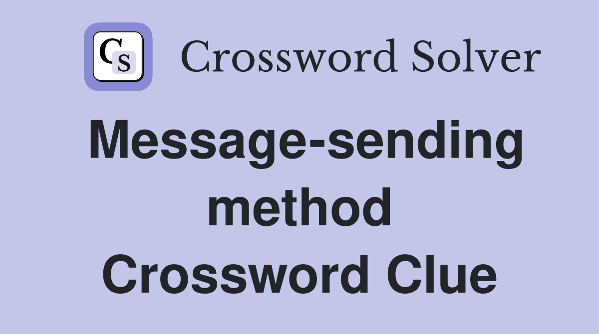 Message-sending method Crossword Clue