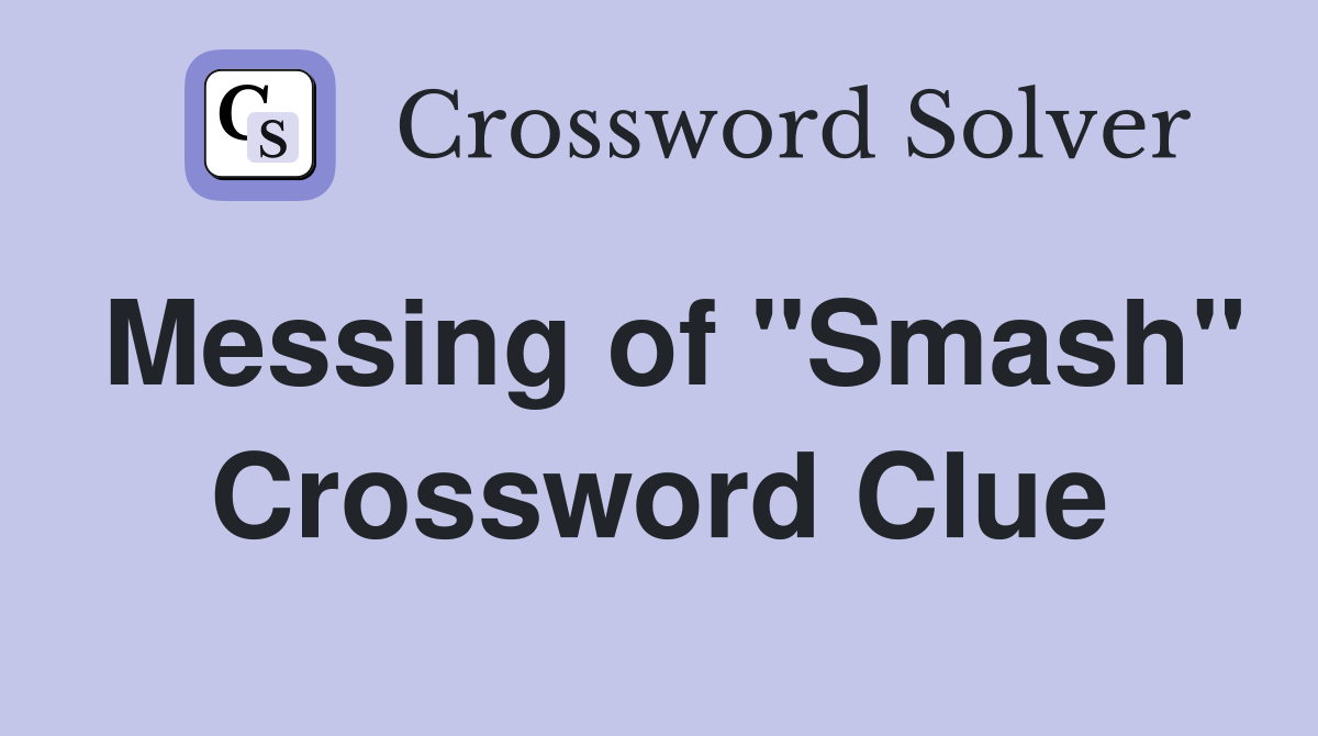 Messing of "Smash" Crossword Clue
