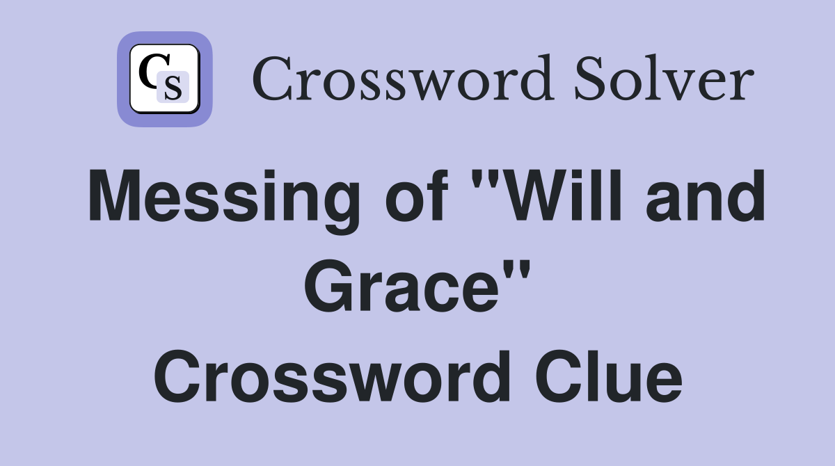 Messing of "Will and Grace" Crossword Clue