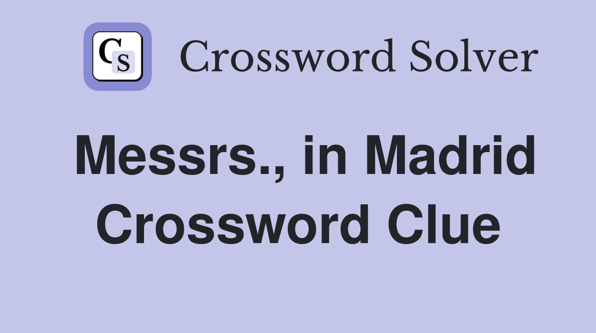 Messrs., in Madrid Crossword Clue