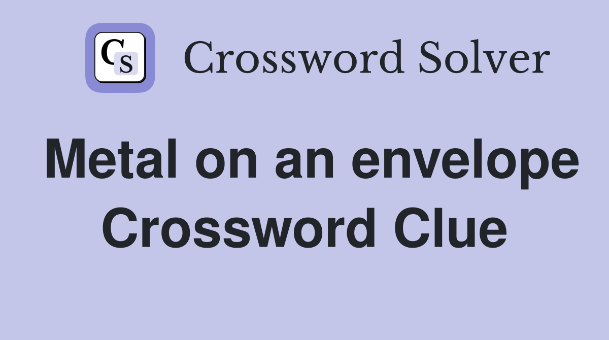 Metal on an envelope Crossword Clue