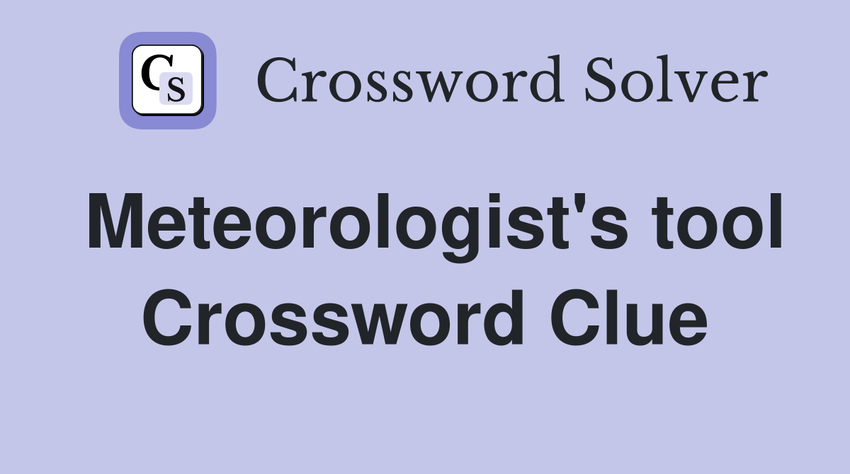 Meteorologist's tool Crossword Clue