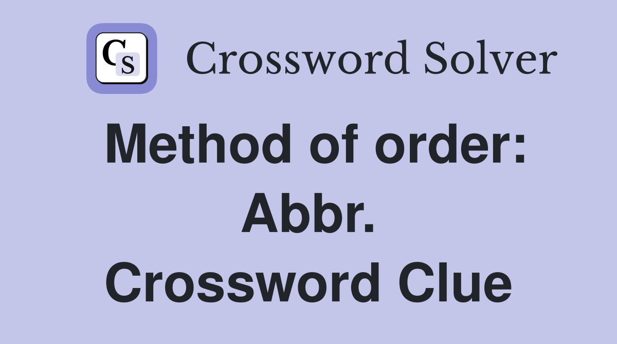 Method of order: Abbr. Crossword Clue