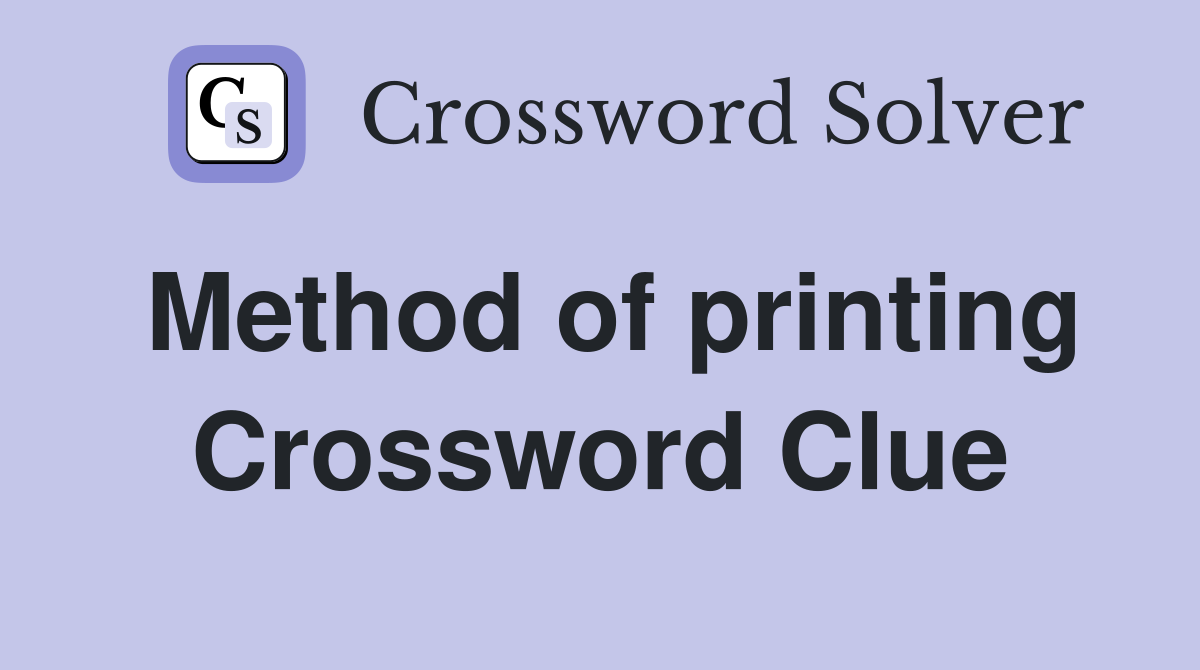 Method of printing Crossword Clue