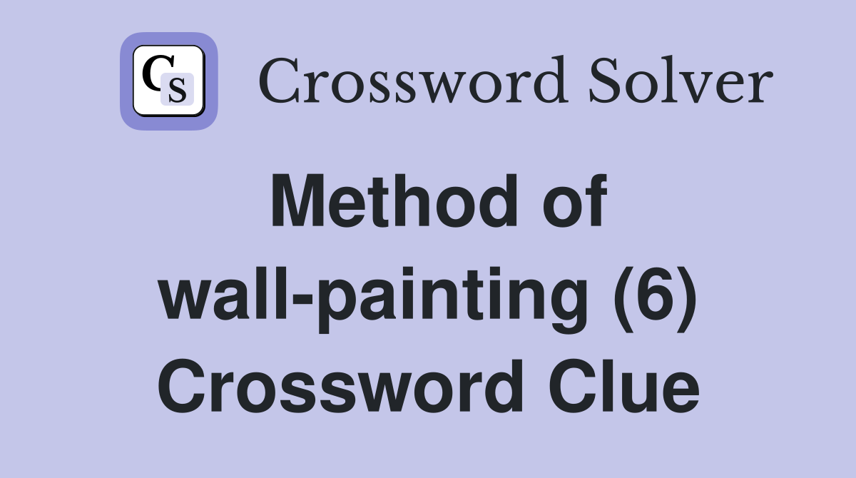 Method of wall-painting (6) Crossword Clue