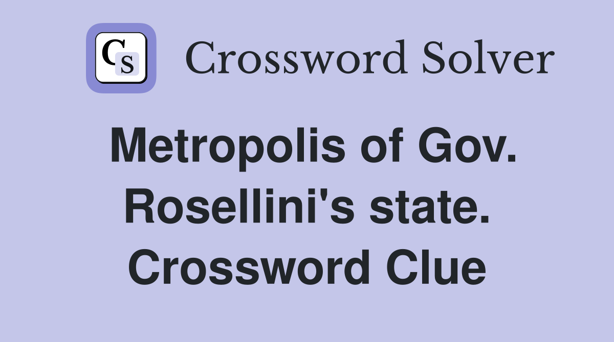 Metropolis of Gov. Rosellini's state. Crossword Clue